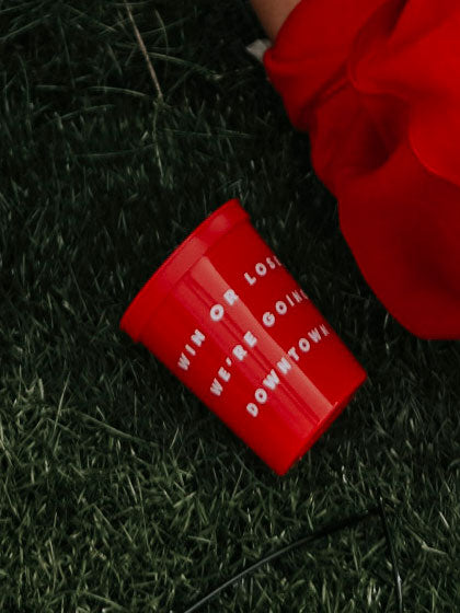 Win or Lose We'Re Going Downtown Cup