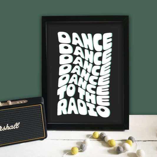 DANCE TO THE RADIO PRINT (29.7 x 42.0cm)