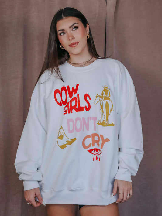 COWGIRLS DON'T CRY SWEATSHIRT