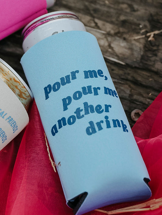 POUR ME TALL DRINK SLEEVE