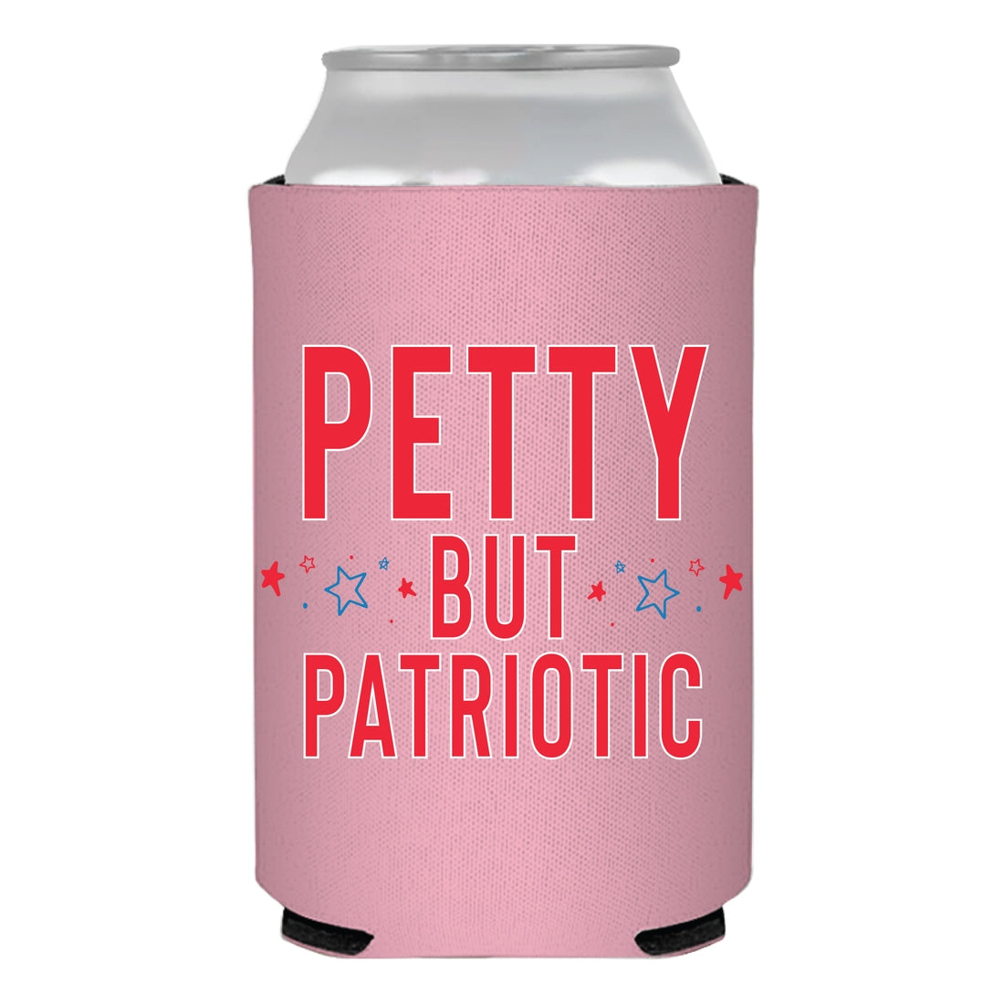 Petty But Patriotic Sarcastic 4th Of July Cheeky Can Cooler