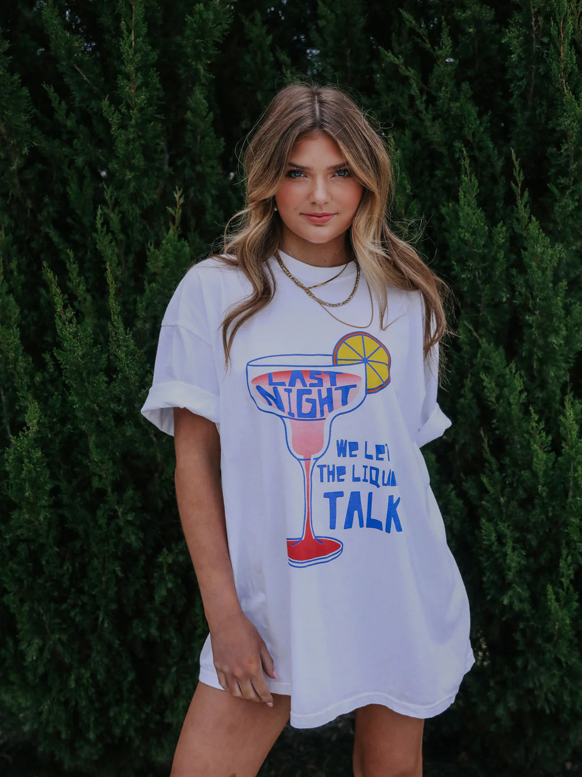Last Night We LEt the Liquor Talk Tee