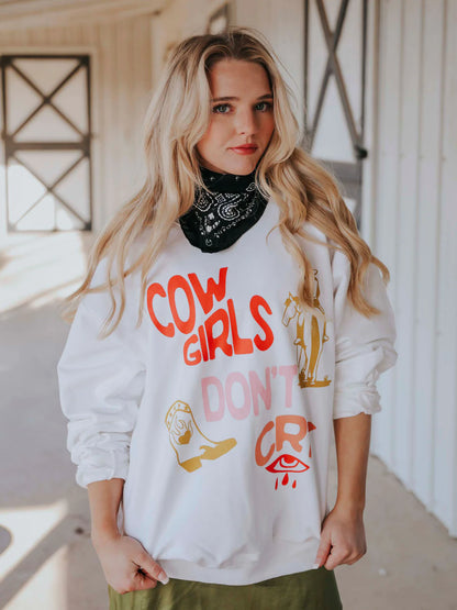 COWGIRLS DON'T CRY SWEATSHIRT