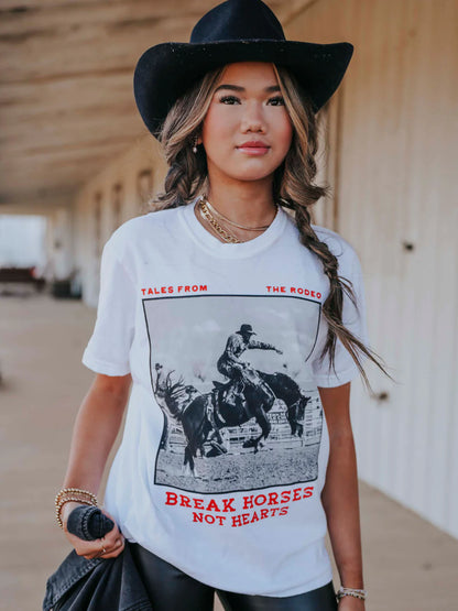 BREAK HORSES NOT HEARTS