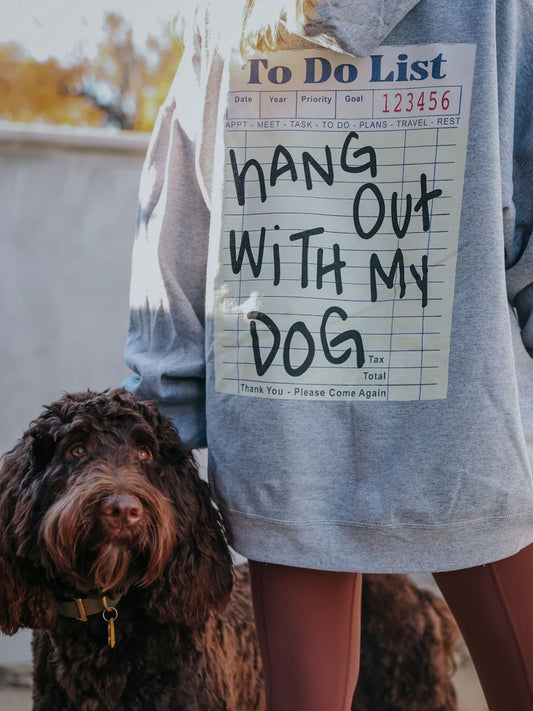 HANG OUT WITH MY DOG HOODIE (front+back)